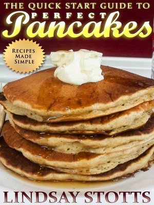 cover image of The Quick Start Guide to Perfect Pancakes
